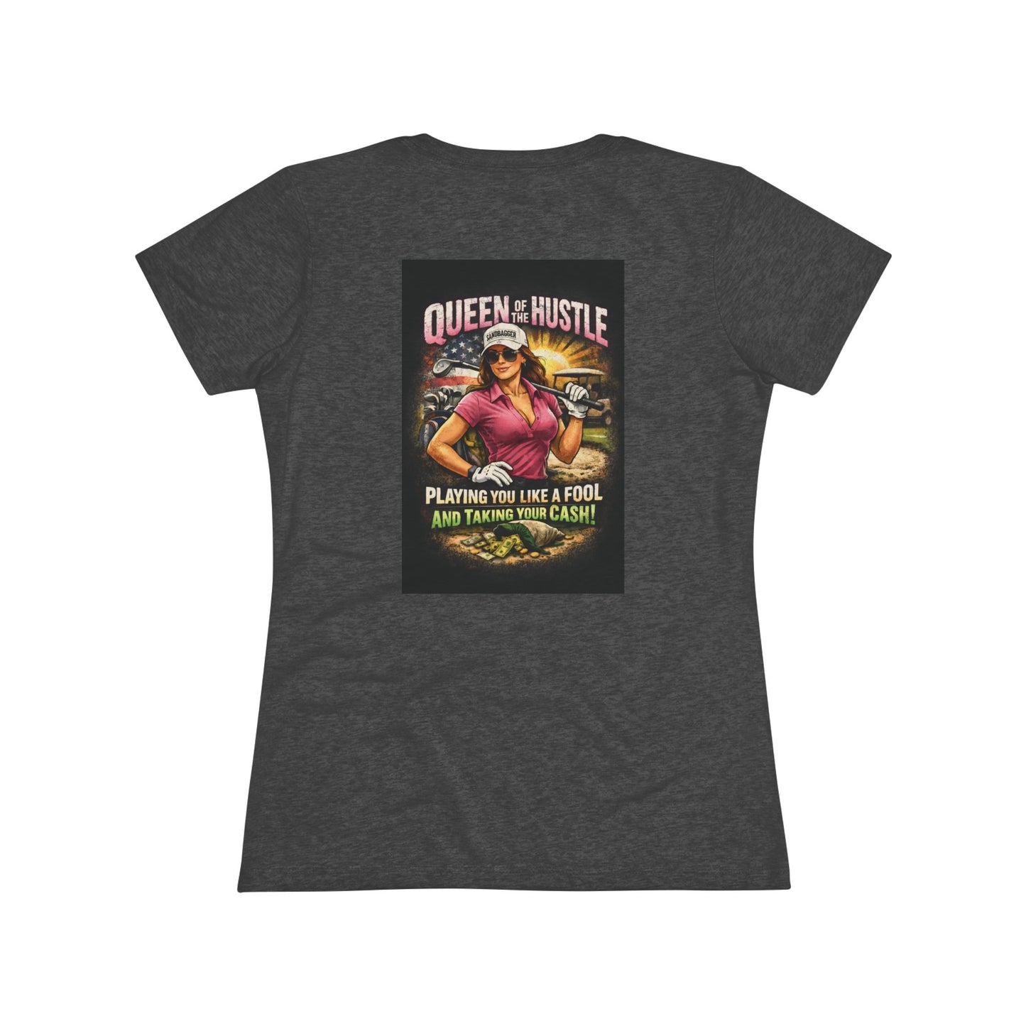 Queen of the Hustle Women's Tee — "Playing You Like a Fool and Taking the Cash" Vintage Golf Vibe